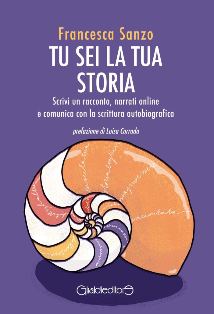 Acquista il nuovo libro di Francesca Sanzo Tu sei la tua storia